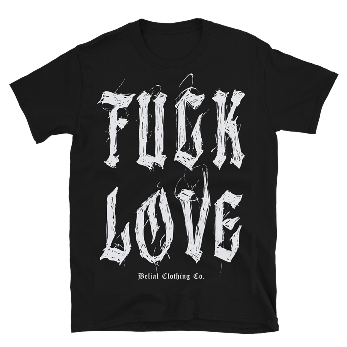 FUCK LOVE Short-Sleeve Unisex T-Shirt | Belial Clothing Co.